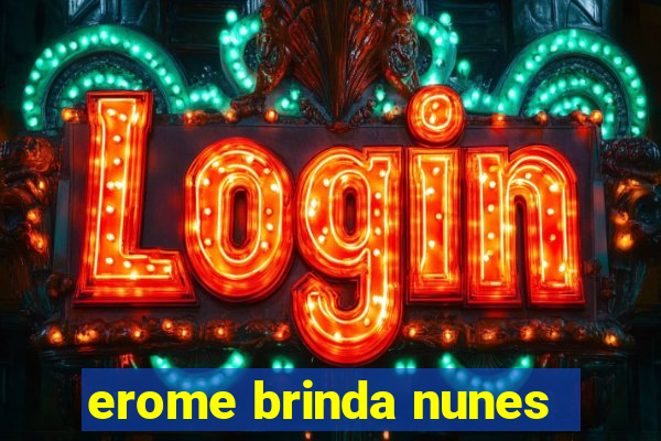 erome brinda nunes